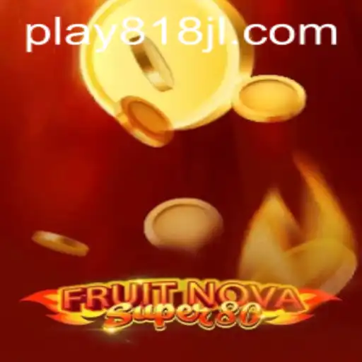 Explore the Exciting World of FruitNovaSuper80: A Dynamic Gaming Experience