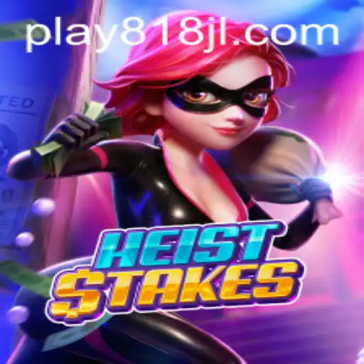 HeistStakes: Mastering the Art of the Digital Heist