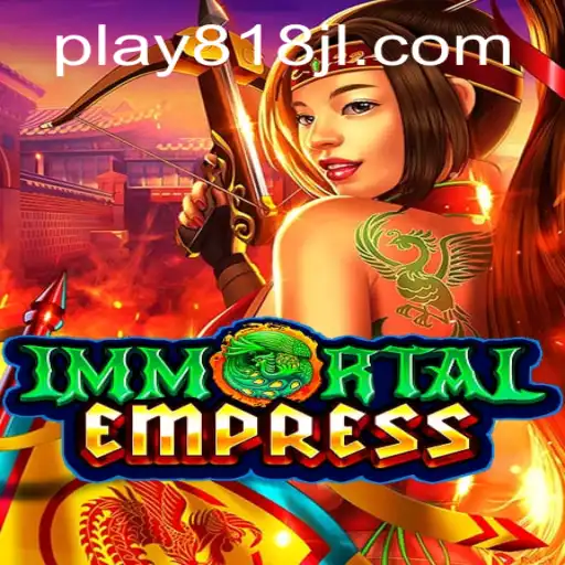 ImmortalEmpress: The New Gaming Sensation Explored