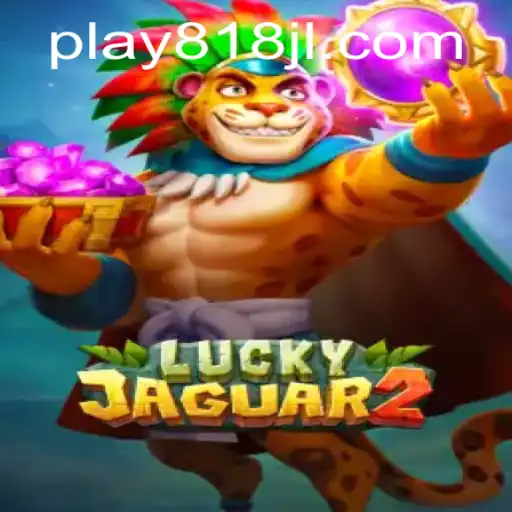 Unveiling Luckyjaguar2: The Thrilling Gaming Experience Combining Adventure and Strategy
