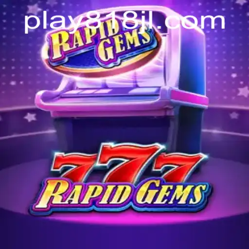 Unveiling RapidGems777: A Thrilling Adventure in the World of Gaming
