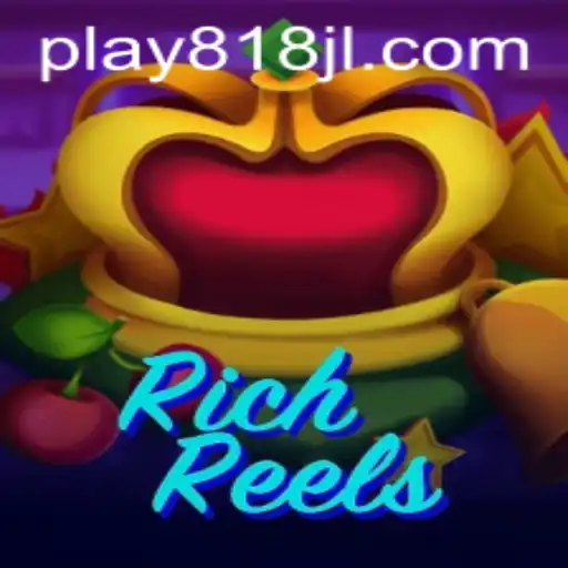 Exploring RichReels: A Comprehensive Guide to Mastering the Game with 818jl